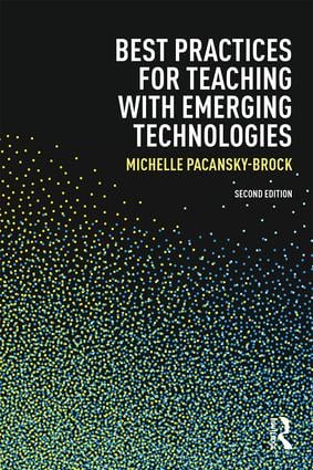 Cover of Best Practices for Teaching With Emerging Technologies by Michelle Pacansky-Brock.